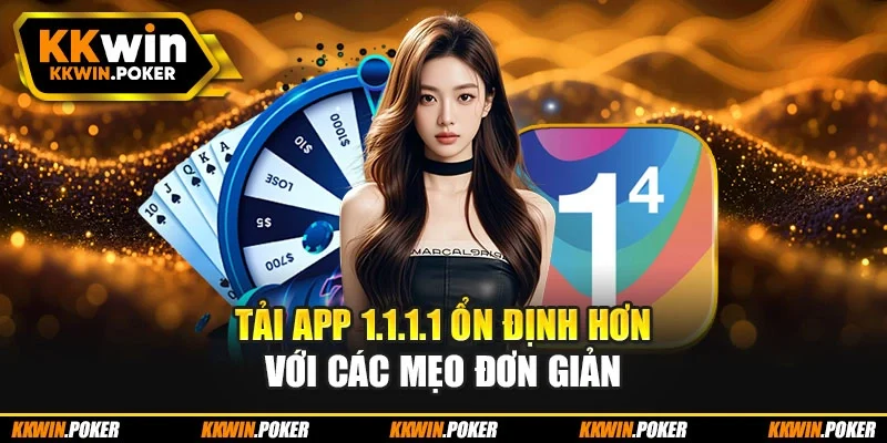 Tải app 1.1.1.1 giúp kết nối ổn định trên PC Tải app 1.1.1.1 giúp kết nối ổn định trên PC